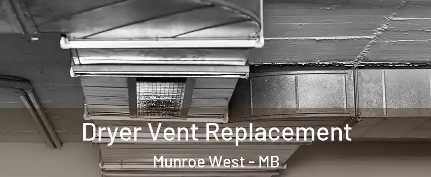  Dryer Vent Replacement Munroe West - MB