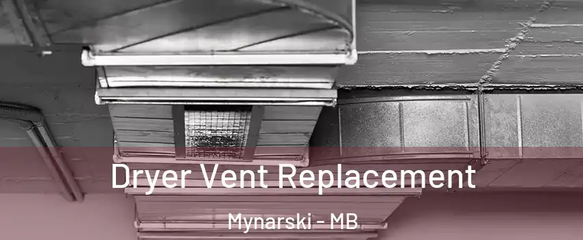  Dryer Vent Replacement Mynarski - MB