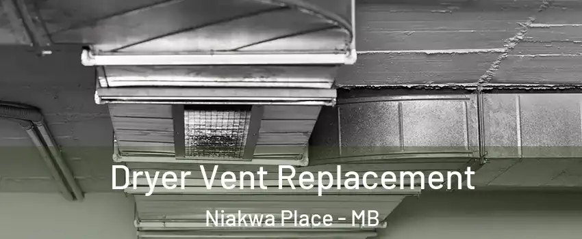  Dryer Vent Replacement Niakwa Place - MB