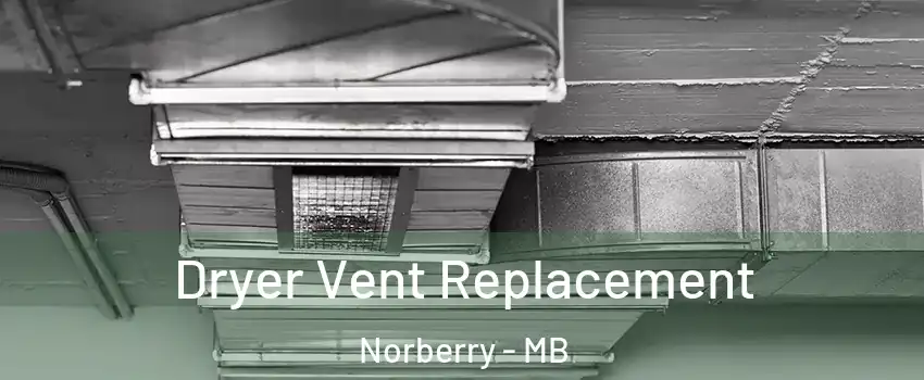  Dryer Vent Replacement Norberry - MB