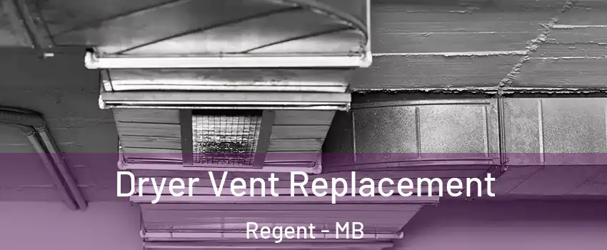  Dryer Vent Replacement Regent - MB
