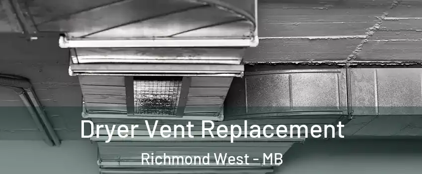  Dryer Vent Replacement Richmond West - MB