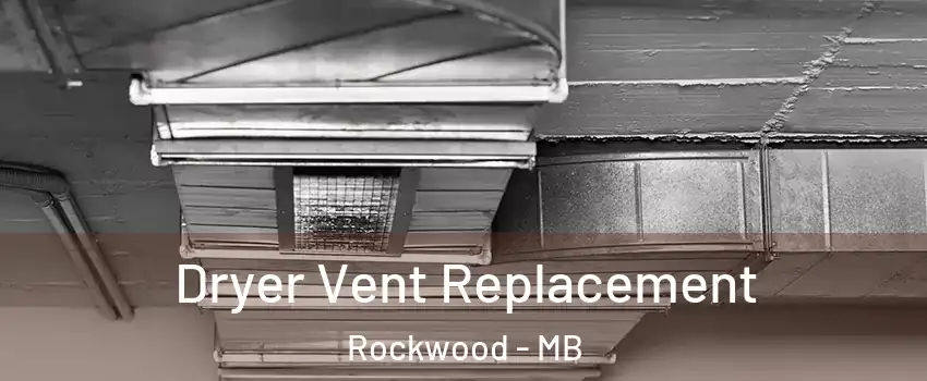  Dryer Vent Replacement Rockwood - MB