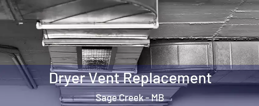 Dryer Vent Replacement Sage Creek - MB