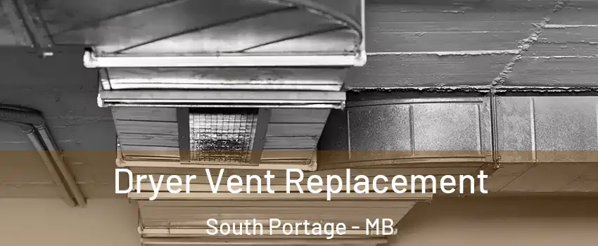  Dryer Vent Replacement South Portage - MB