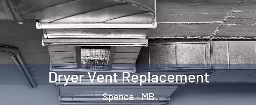  Dryer Vent Replacement Spence - MB