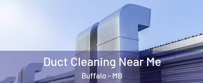  Duct Cleaning Near Me Buffalo - MB