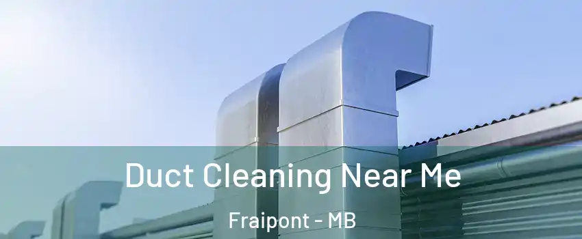  Duct Cleaning Near Me Fraipont - MB