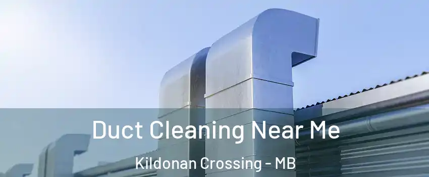  Duct Cleaning Near Me Kildonan Crossing - MB