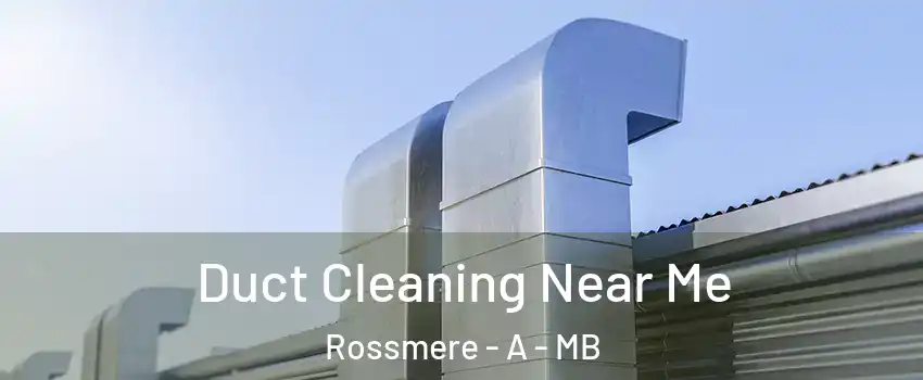  Duct Cleaning Near Me Rossmere - A - MB