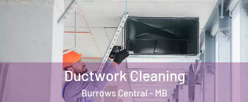  Ductwork Cleaning Burrows Central - MB