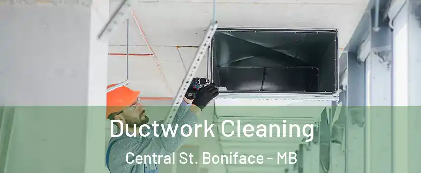  Ductwork Cleaning Central St. Boniface - MB
