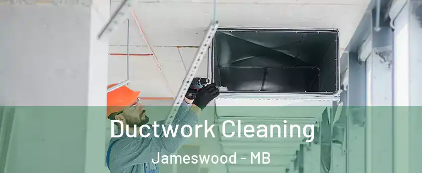  Ductwork Cleaning Jameswood - MB