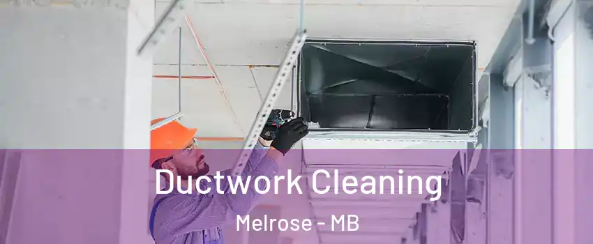  Ductwork Cleaning Melrose - MB