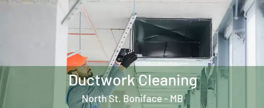  Ductwork Cleaning North St. Boniface - MB