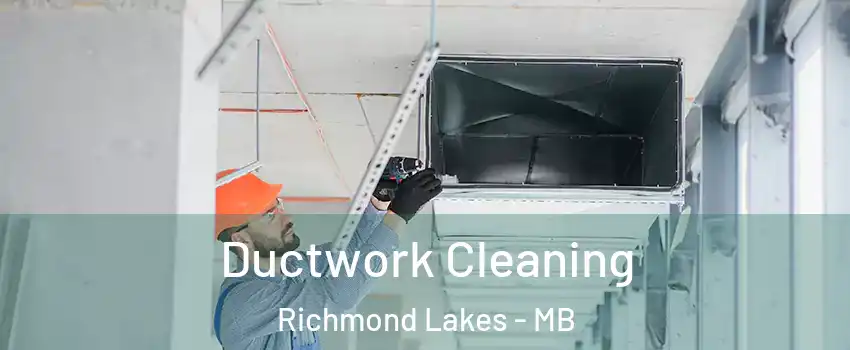  Ductwork Cleaning Richmond Lakes - MB
