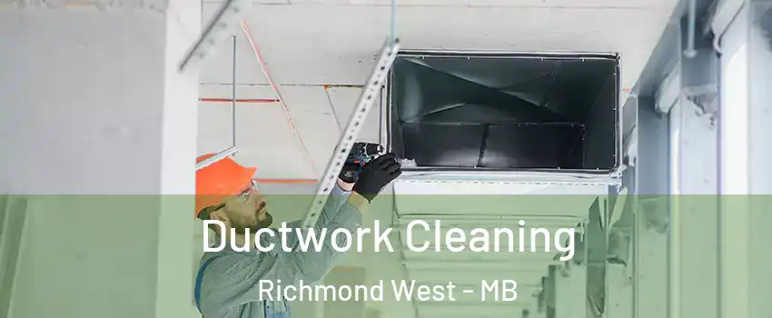  Ductwork Cleaning Richmond West - MB