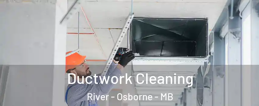  Ductwork Cleaning River - Osborne - MB