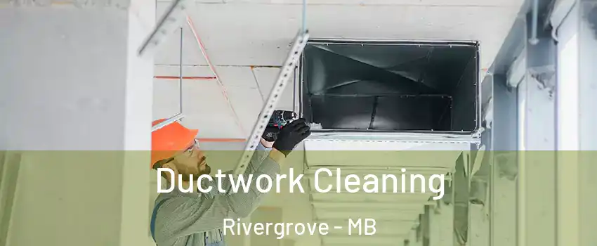  Ductwork Cleaning Rivergrove - MB