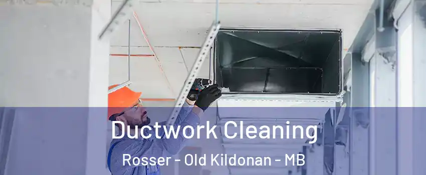  Ductwork Cleaning Rosser - Old Kildonan - MB