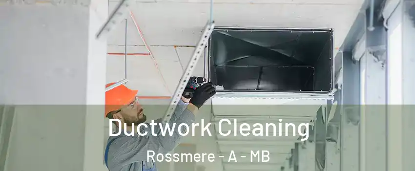  Ductwork Cleaning Rossmere - A - MB