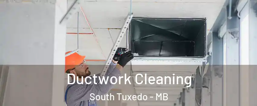  Ductwork Cleaning South Tuxedo - MB