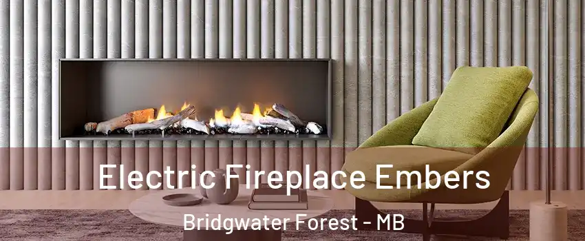  Electric Fireplace Embers Bridgwater Forest - MB