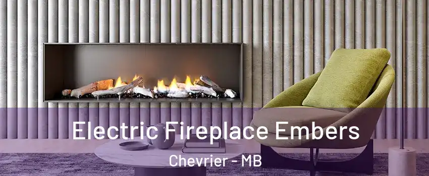  Electric Fireplace Embers Chevrier - MB