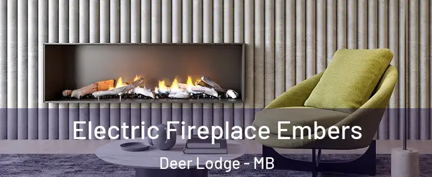  Electric Fireplace Embers Deer Lodge - MB
