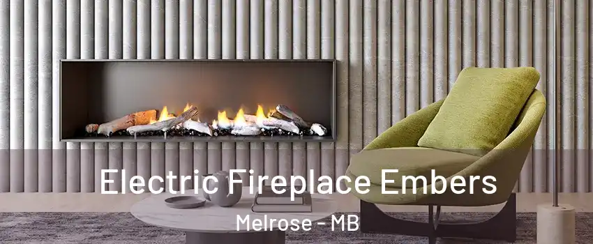  Electric Fireplace Embers Melrose - MB