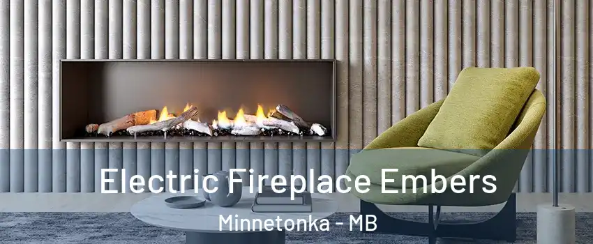  Electric Fireplace Embers Minnetonka - MB