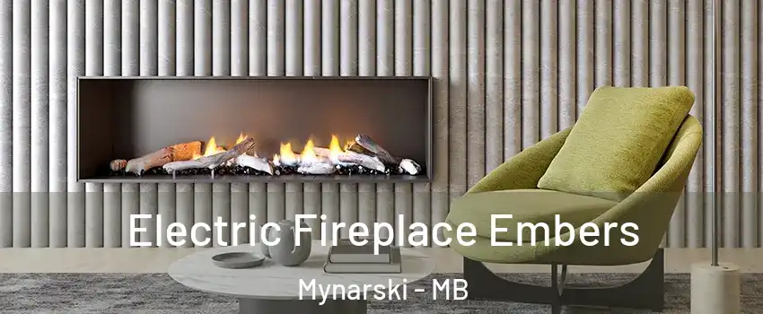  Electric Fireplace Embers Mynarski - MB