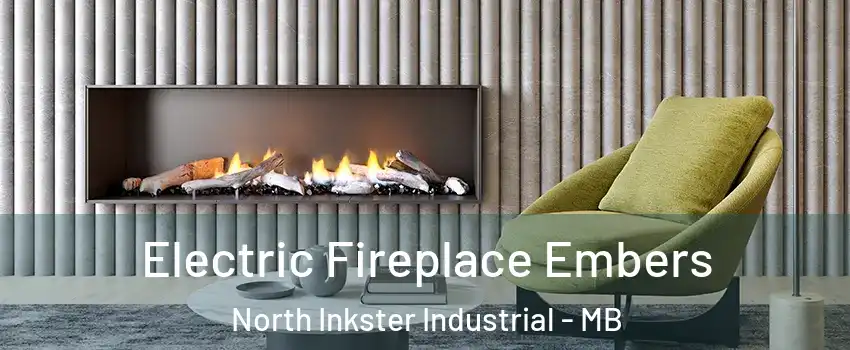  Electric Fireplace Embers North Inkster Industrial - MB