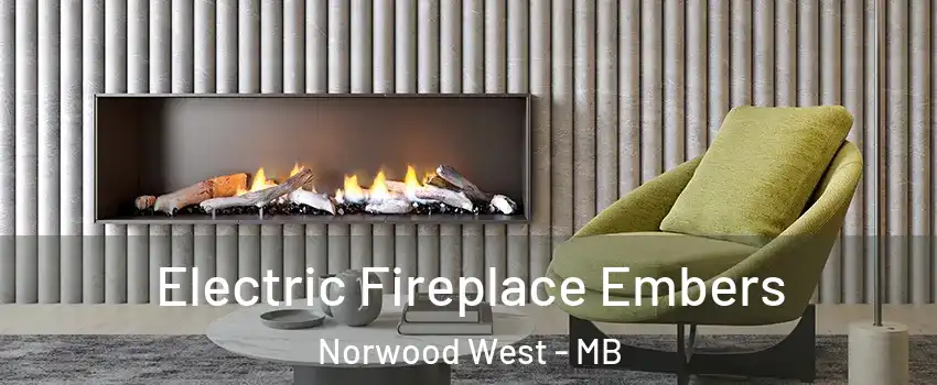  Electric Fireplace Embers Norwood West - MB