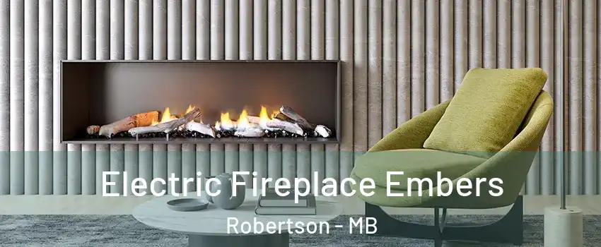  Electric Fireplace Embers Robertson - MB