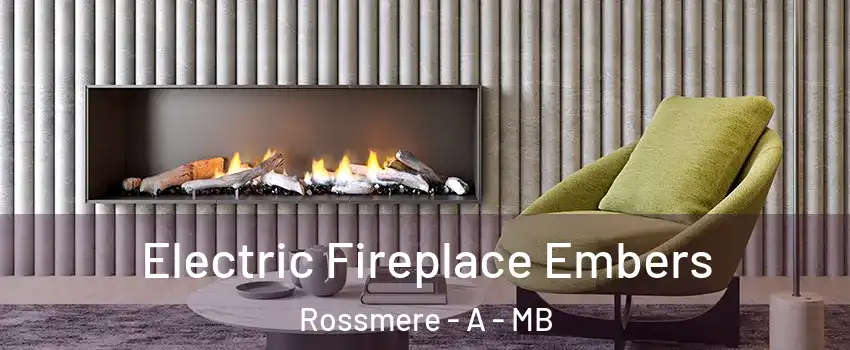  Electric Fireplace Embers Rossmere - A - MB