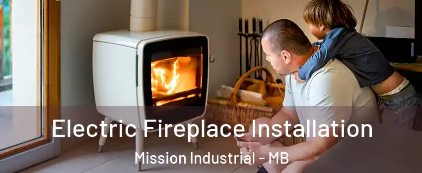  Electric Fireplace Installation Mission Industrial - MB