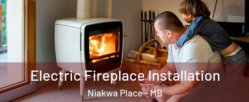  Electric Fireplace Installation Niakwa Place - MB
