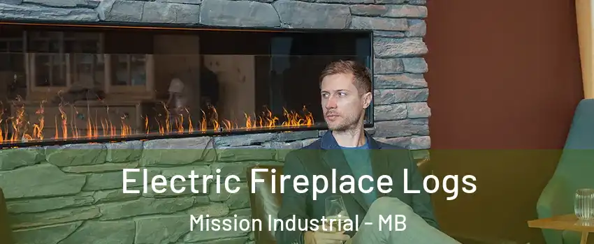 Electric Fireplace Logs Mission Industrial - MB
