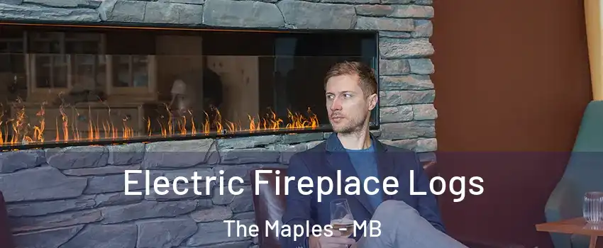  Electric Fireplace Logs The Maples - MB