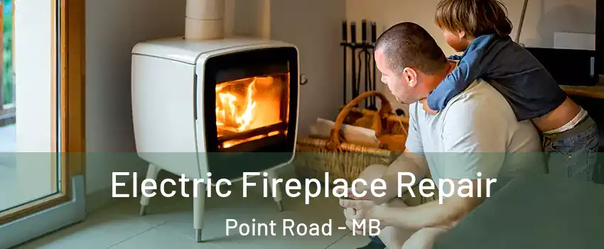  Electric Fireplace Repair Point Road - MB