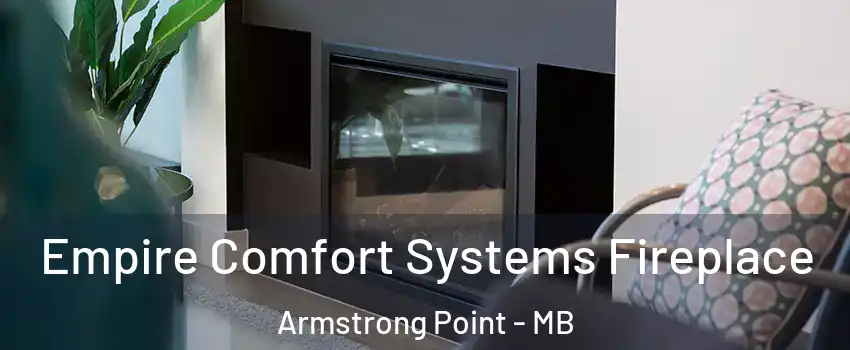  Empire Comfort Systems Fireplace Armstrong Point - MB