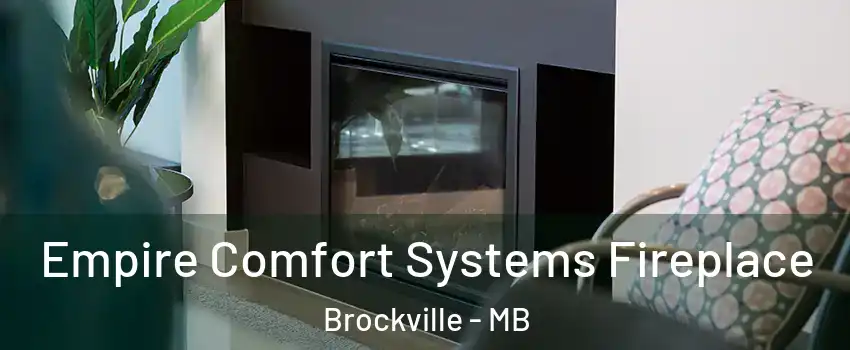  Empire Comfort Systems Fireplace Brockville - MB