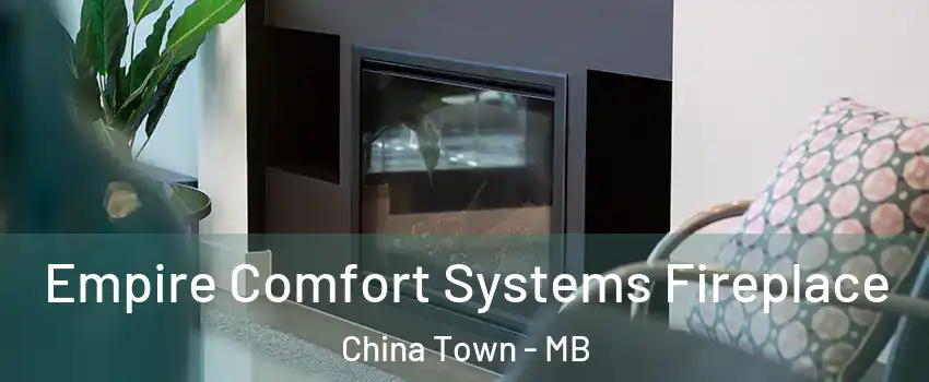  Empire Comfort Systems Fireplace China Town - MB