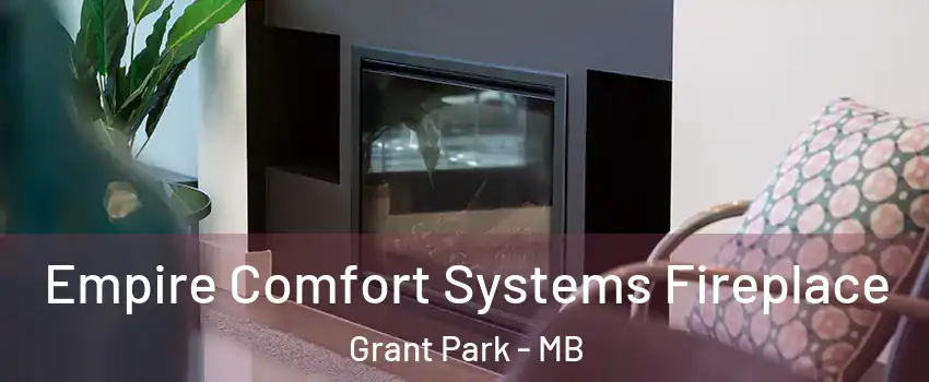  Empire Comfort Systems Fireplace Grant Park - MB