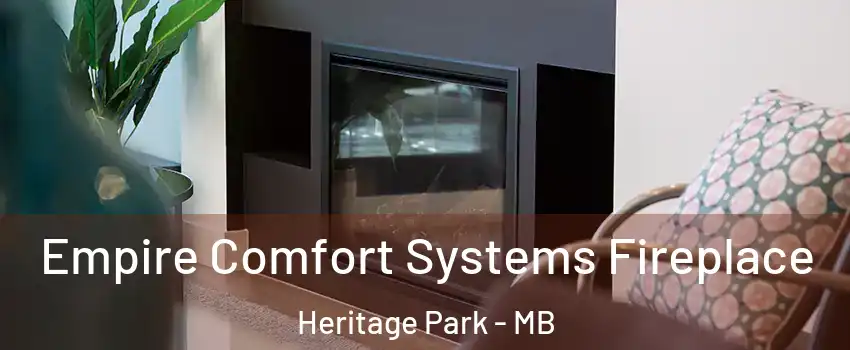  Empire Comfort Systems Fireplace Heritage Park - MB