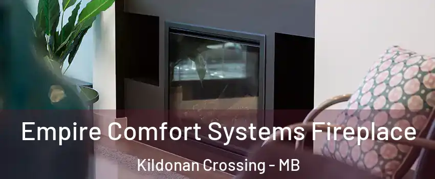  Empire Comfort Systems Fireplace Kildonan Crossing - MB
