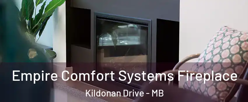  Empire Comfort Systems Fireplace Kildonan Drive - MB