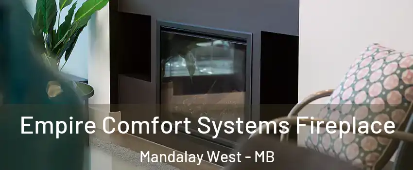  Empire Comfort Systems Fireplace Mandalay West - MB