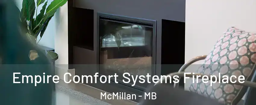  Empire Comfort Systems Fireplace McMillan - MB